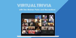 Des Moines Parks and Rec Virtual Trivia Night