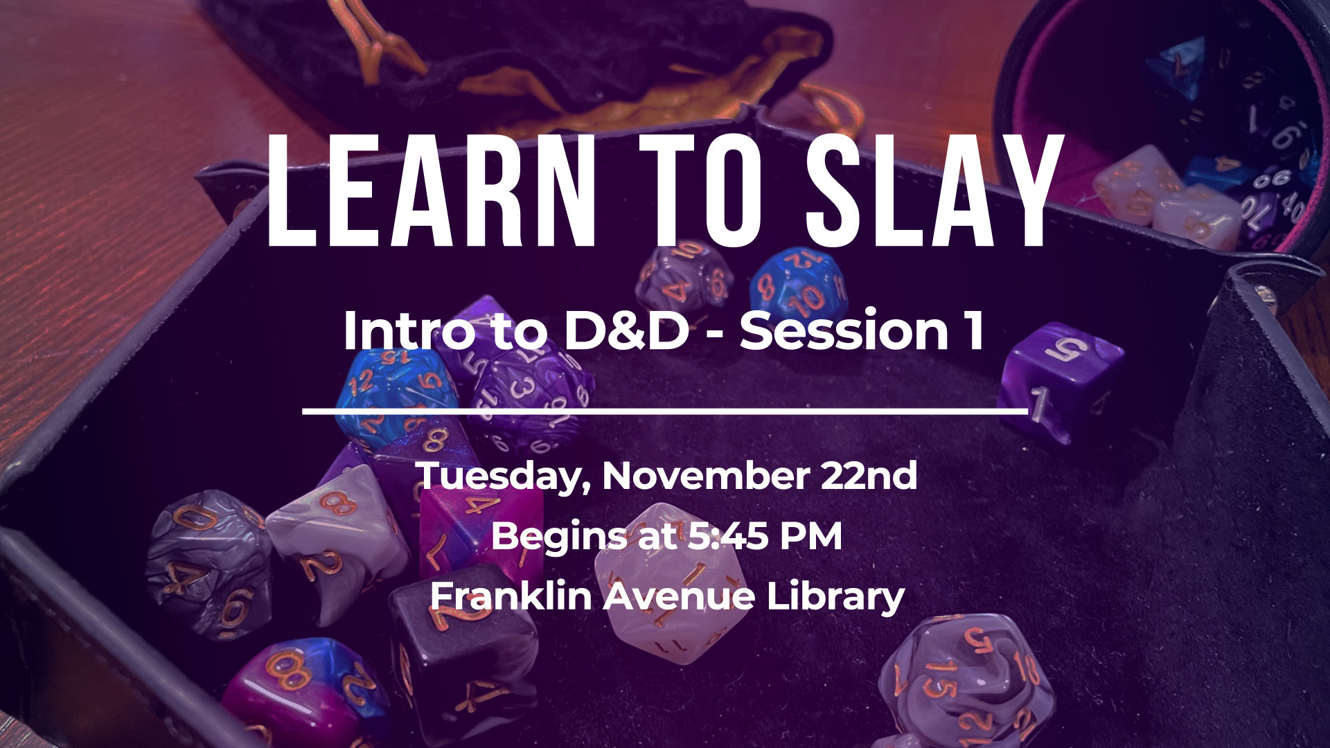 Learn to Slay Intro to Dungeons & Dragons November 22, 2022