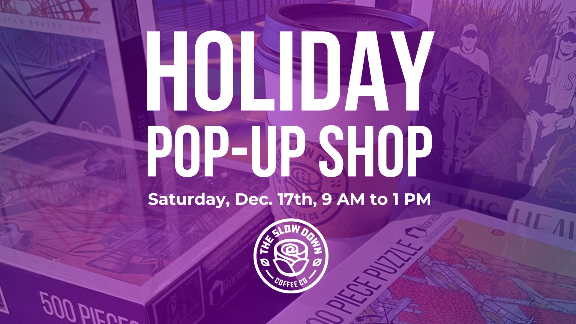 Holiday Jigsaw Puzzle Pop-Up Shop at The Slow Down December 17, 2022