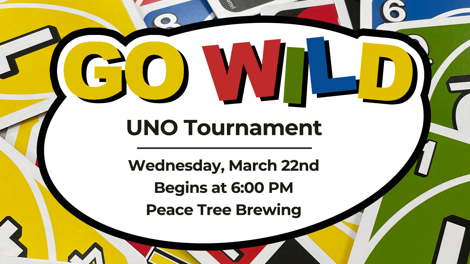 Go Wild Uno Tournament at Peace Tree Brewing March 22, 2023 Event Image