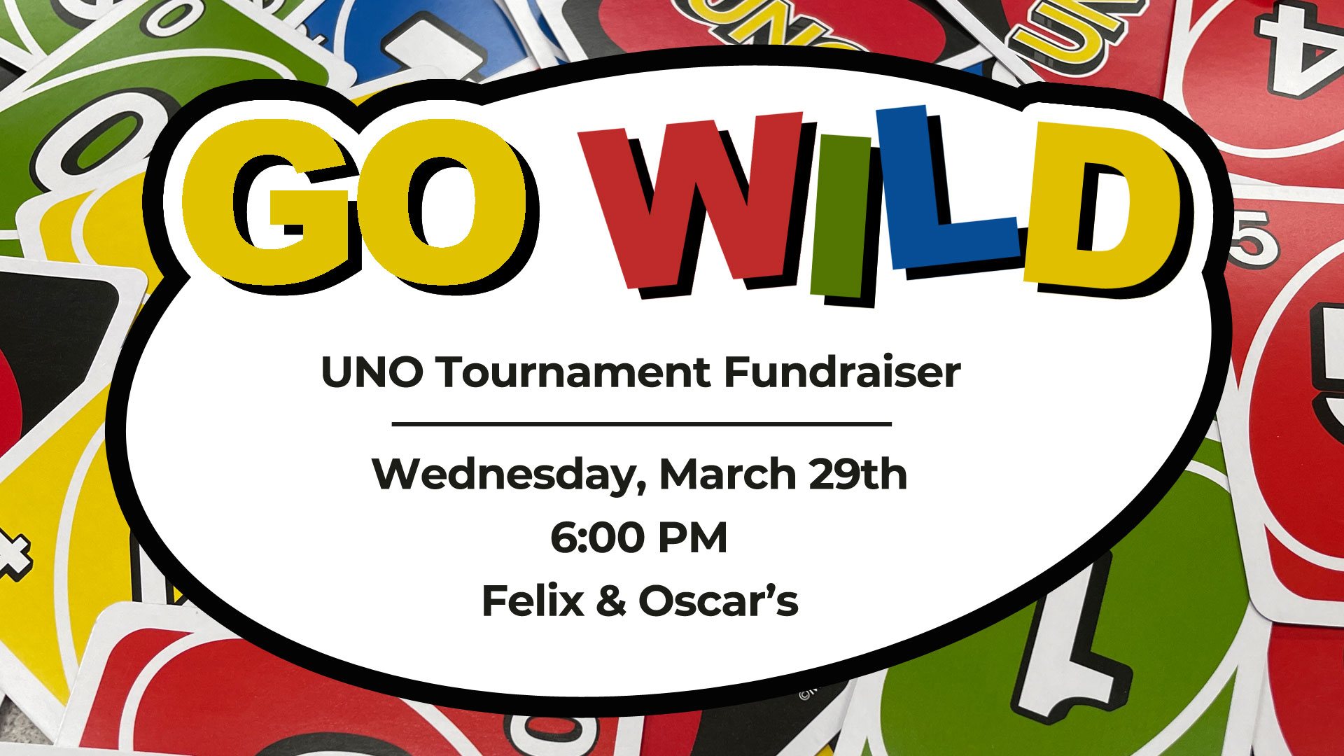 Go Wild UNO Tournament Fundraising Event March 29, 2023 Event Image