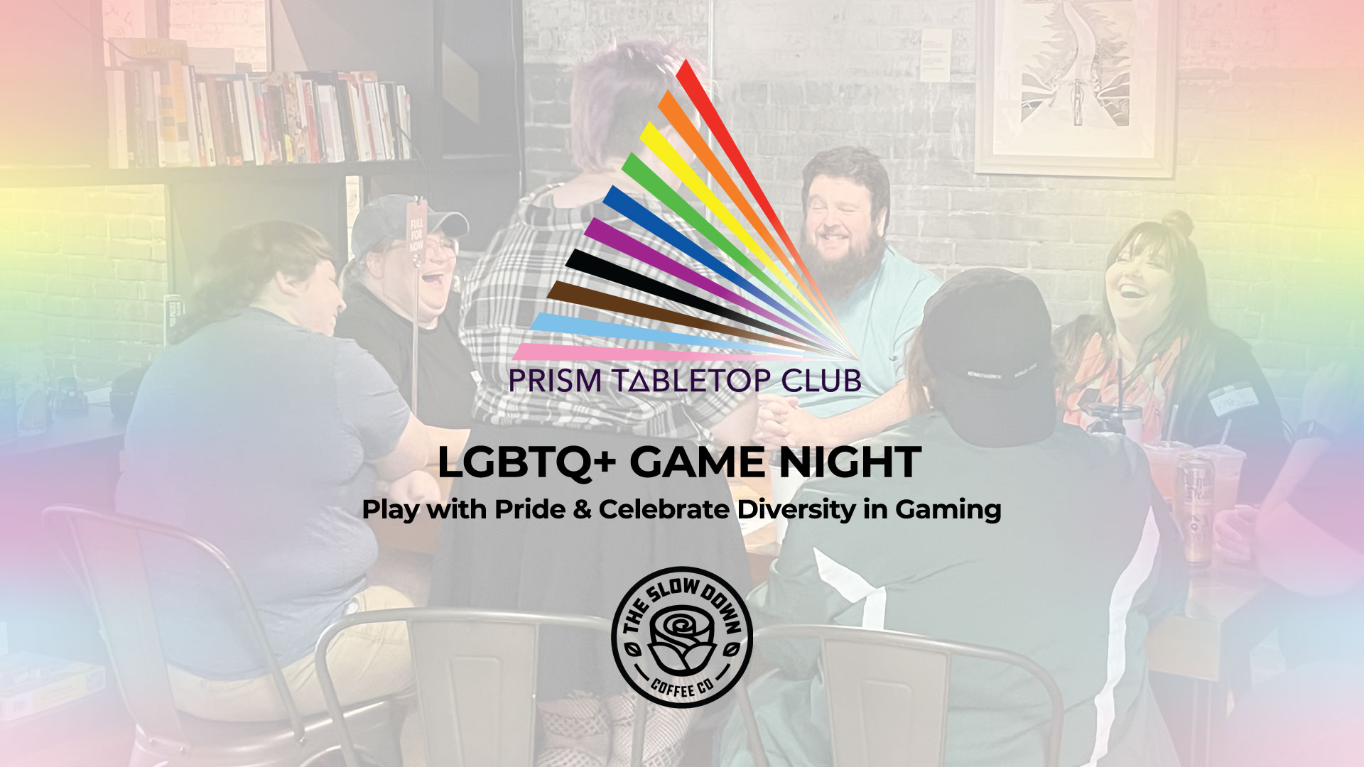 Prism Tabletop Club LGBTQ+ Board Game Night with The Rook Room and The Slow Down Event Image