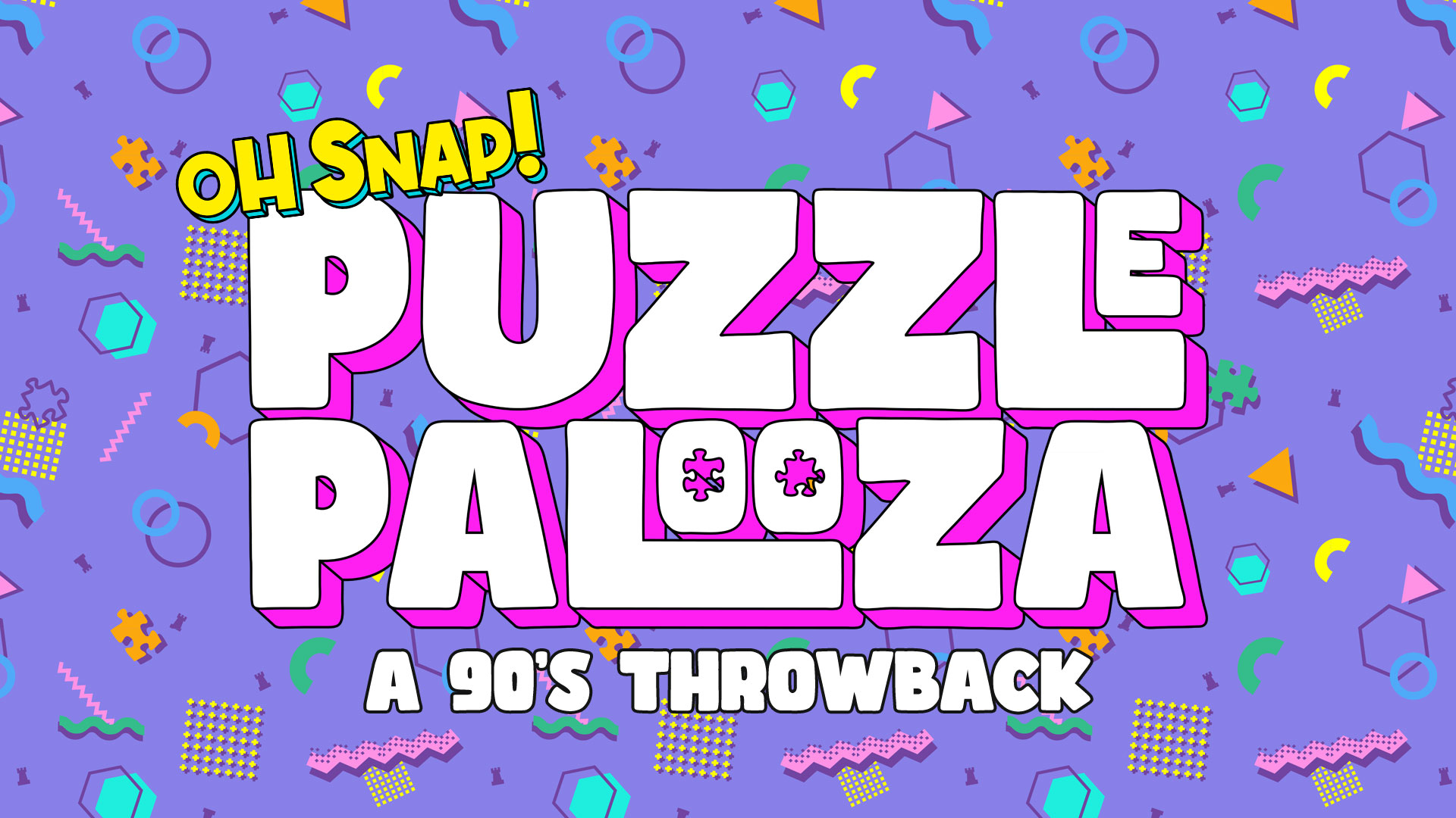 Oh Snap! A Puzzlepalooza 90's Throwback Event Image